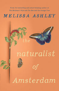 Naturalist of Amsterdam - Melissa Ashley