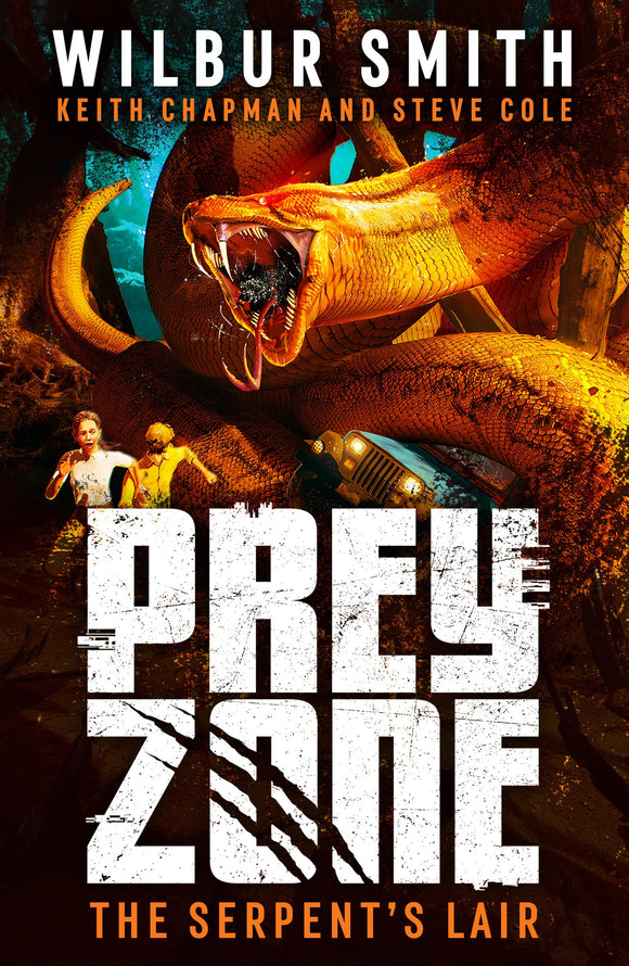 The Serpent's Lair - Prey Zone 2 Wilbur Smith, Keith Chapman and Steve Cole