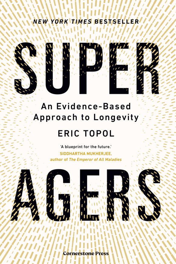 Book cover of 'Super Agers' by Eric Topol with a gold and black design.