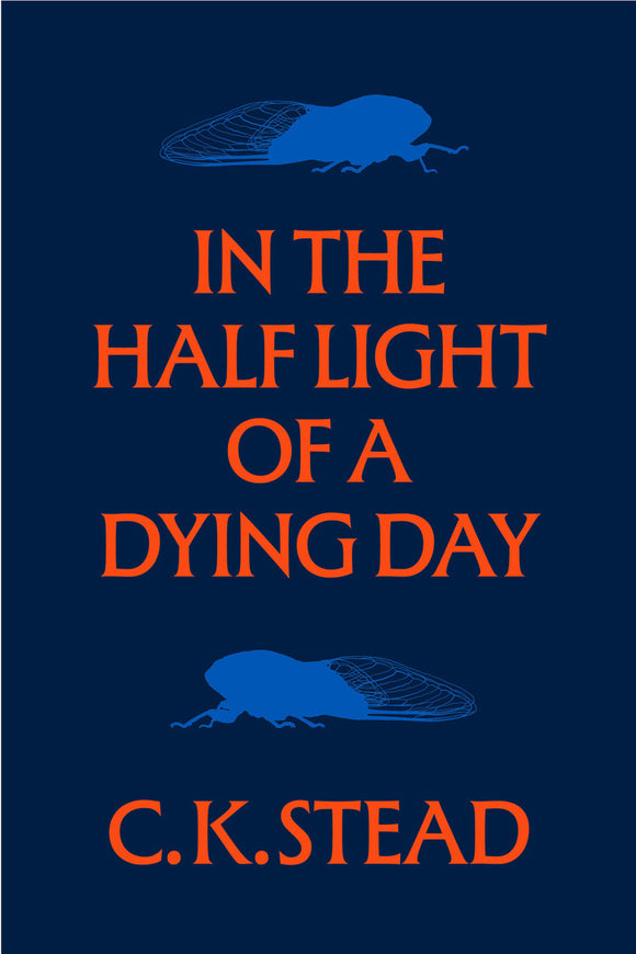 In the Half Light of a Dying Day: Catallus 2023 - C.K. Stead