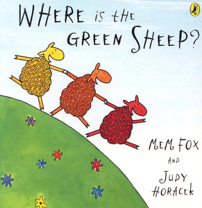 Where Is The Green Sheep - Mem Fox & Judy Horacek