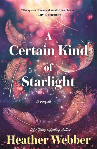 A Certain Kind of Starlight - Heather Webber
