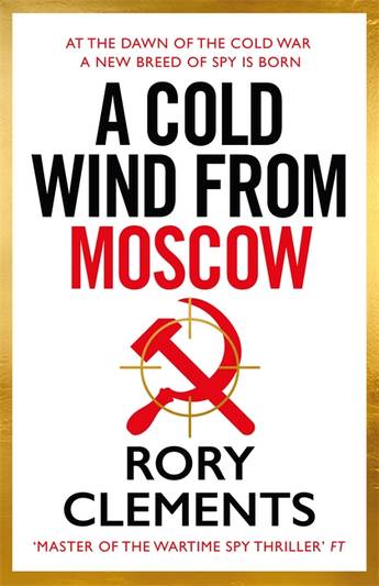 A Cold Wind From Moscow - Rory Clements PRE-ORDER