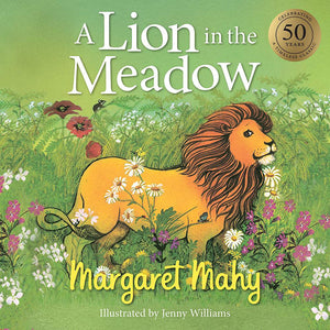 A Lion in the Meadow - Margaret Mahy (board book)