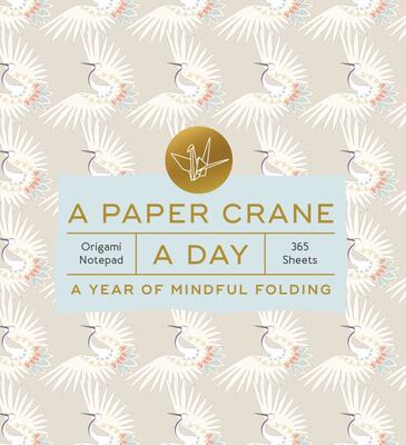 A Paper Crane a Day: A Year of Mindful Folding - Origami Notepad 365 Sheets
