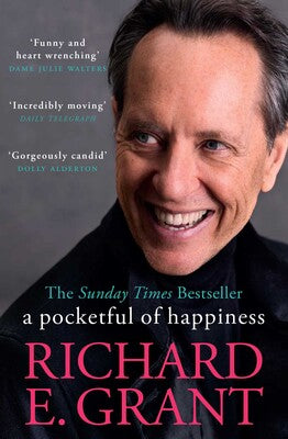 A Pocketful of Happiness - Richard E. Grant