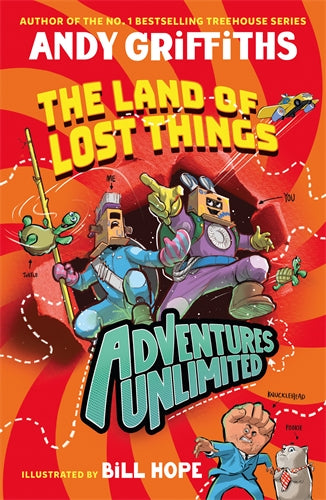 Adventures Unlimited: The Land of Lost Things - Andy Griffiths, Illustrated by Bill Hope