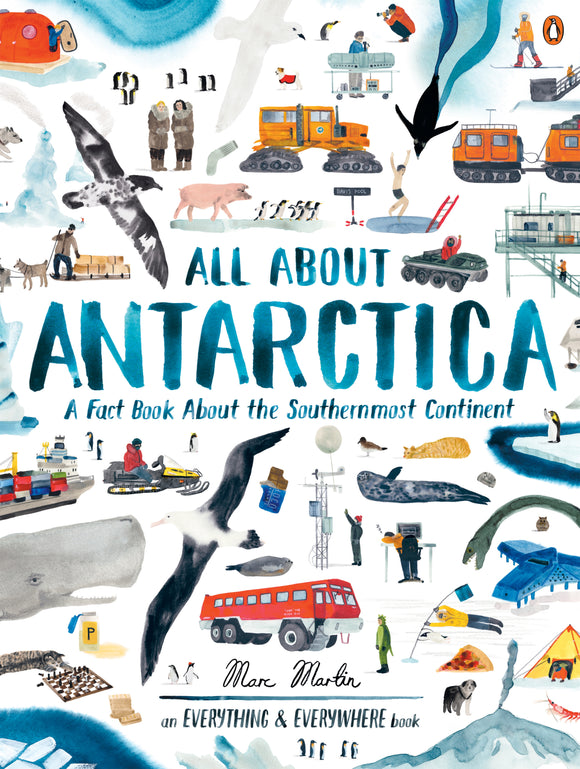 All About Antarctica - Marc Martin