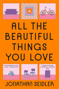 All The Beautiful Things You Love - Jonathan Seidler