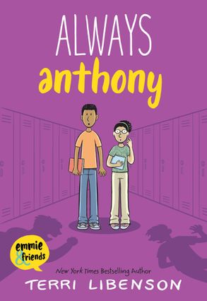 Always Anthony (Emmie & Friends) Book 8 - Terri Libenson