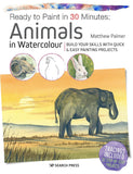 Ready to Paint in 30 Minutes: Animals in Watercolour - Matthew Palmer