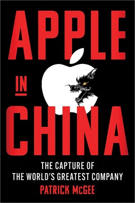 Apple in China: The Capture of the World's Greatest Company - Patrick McGee