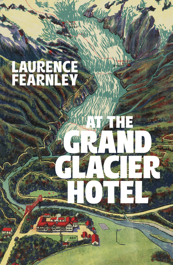 At The Grand Glacier Hotel - Laurence Fearnley PRE-ORDER