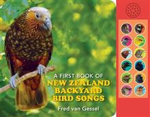 A First Book of NZ Backyard Bird Songs - Fred van Gessel new edition