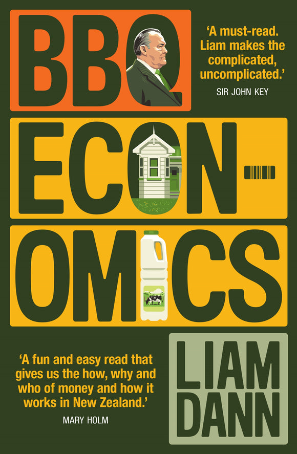 BBQ Economics: How money works and why it matters - Liam Dann