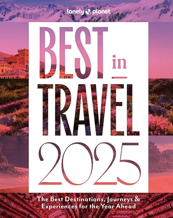 Lonely Planet - Best in Travel 2025