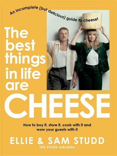 The Best Things in Life are Cheese: An incomplete (but delicious) guide to cheese! - Ellie & Sam Studd