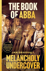 Book of ABBA: Melancholy Undercover - Jan Gradvall