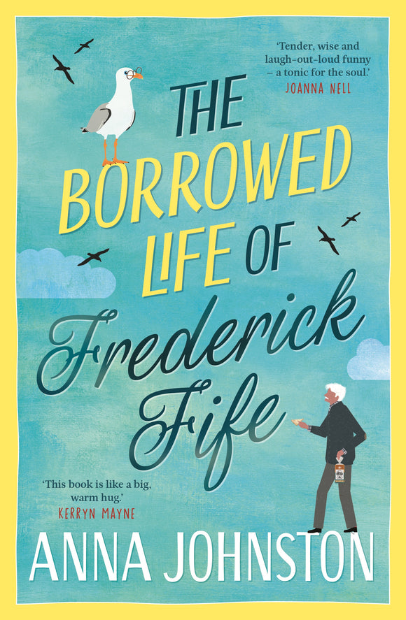 The Borrowed Life of Frederick Fife - Anna Johnston