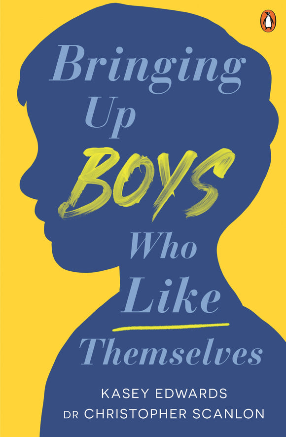 Bringing Up Boys Who Like Themselves - Kasey Edwards & Christopher Scanlon