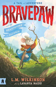 Bravepaw and the Heartstone of Alluria: Bravepaw 1 - L.M. Wilkinson