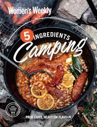 5 Ingredients Camping – The Australian Women's Weekly