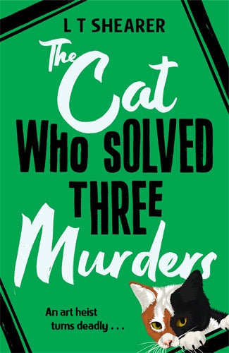 The Cat Who Solved Three Murders - L T Shearer