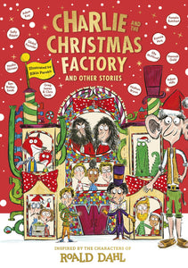 Charlie and the Christmas Factory (and other stories)- inspired by the characters of Roald Dahl