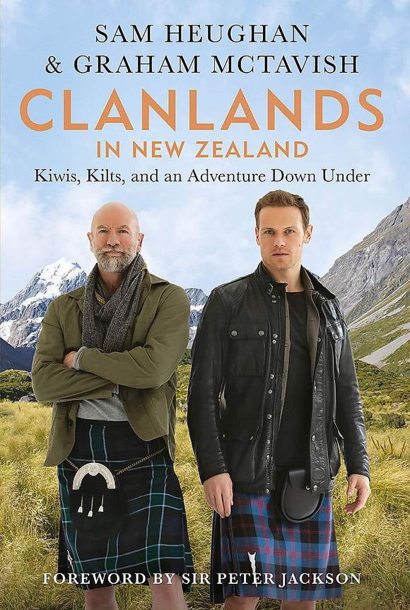 Clanlands in New Zealand -  Sam Heughan, Graham McTavish
