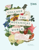 Collage the Botanical World: 1,000+ Fantastic & Floral Images to Cut Out & Collage - Royal Horticultural Society