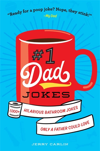 #1 Dad Jokes: 1,000+ Hilarious Bathroom Jokes Only a Father Could Love - Jerry Carlin