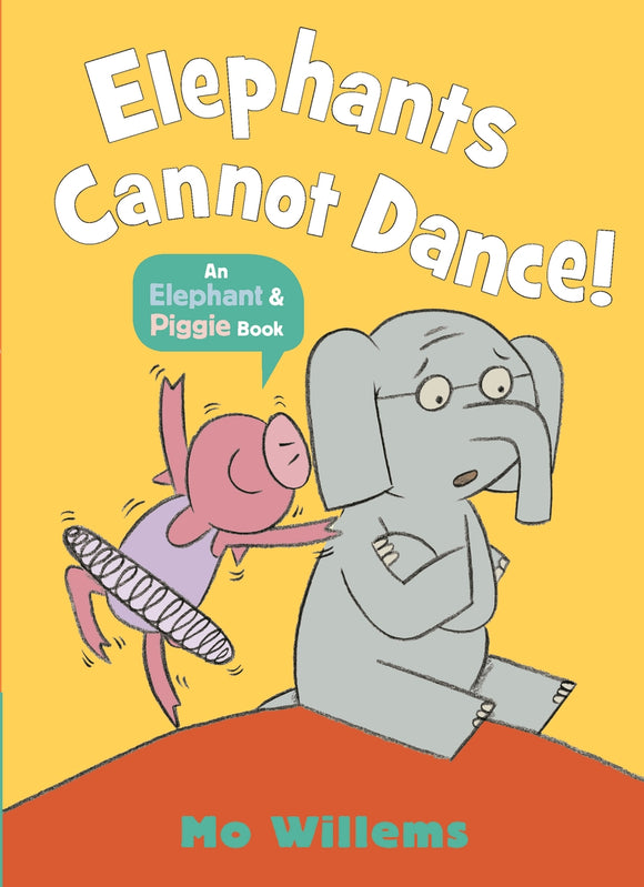 Elephants Cannot Dance! - Mo Willems