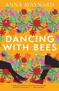 Dancing with Bees - Anna Maynard