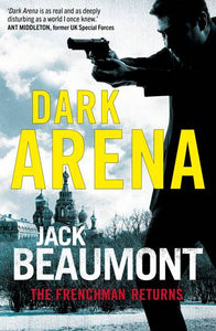 Dark Arena: A Frenchman Thriller - Jack Beaumont