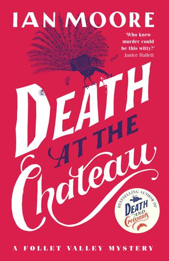 Death at the Chateau (A Follet Valley Mystery Book 3) - Ian Moore