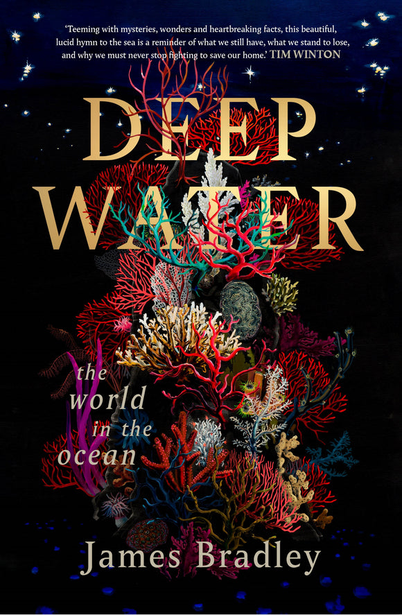 Deep Water: The world in the ocean - James Bradley