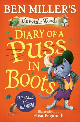 Diary of a Puss in Boots (Book #2 of Fairytale Woods) - Ben Miller