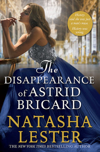 The Disappearance of Astrid Bricard - Natasha Lester