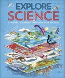 Explore: Science A Visual Journey Through Our World -DK