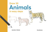 Draw 30: Animals in Easy Steps - Eva Dutton