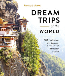 Lonely Planet - Dream Trips of the World