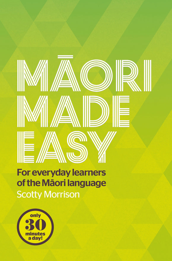 Maori Made Easy - Scotty Morrison
