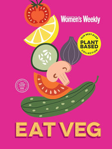 Eat Veg – The Australian Women's Weekly