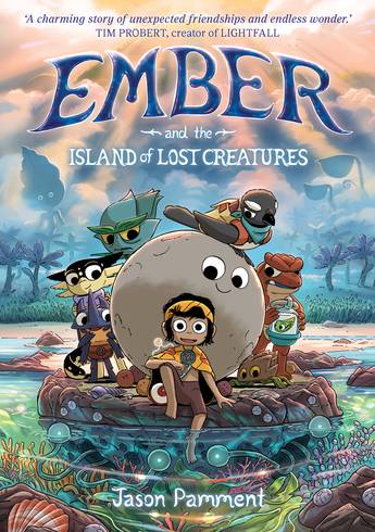 Ember and the Island of Lost Creatures - Jason Pamment