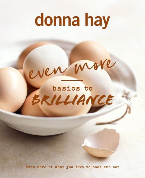 Even More Basics to Brilliance - Donna Hay