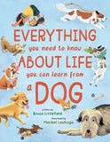 Book cover with illustrations of dogs and text 'Everything you need to know about life you can learn from a dog' by Bruce Littlefield and Maribel Lechuga.