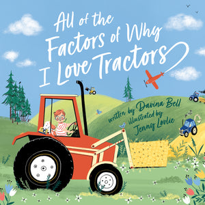 All of the Factors of Why I Love Tractors - Davina Bell