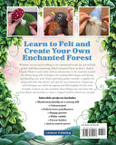 Complete Starter Guide to Needle Felting: Enchanted Forest - Claudia Marie Lenart