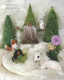 Complete Starter Guide to Needle Felting: Enchanted Forest - Claudia Marie Lenart