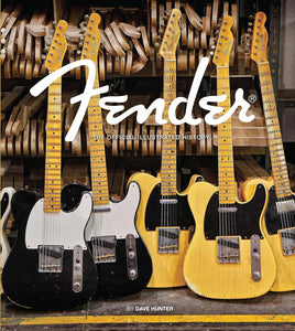 Fender: The Official Illustrated History - Dave Hunter